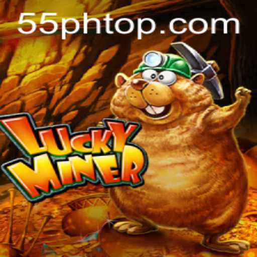Unlocking the Thrills of LuckyMiner: A Comprehensive Guide to the 55PH Experience